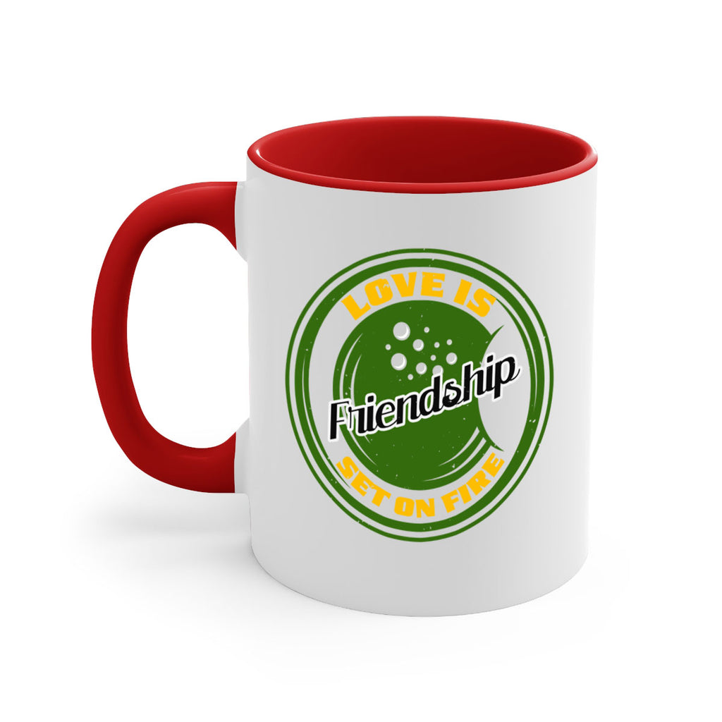 Love is friendship set on fire Style 84#- best friend-Mug / Coffee Cup