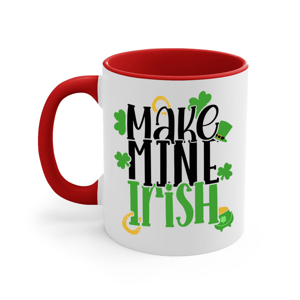 Make Mine Irish Style 49#- St Patricks Day-Mug / Coffee Cup