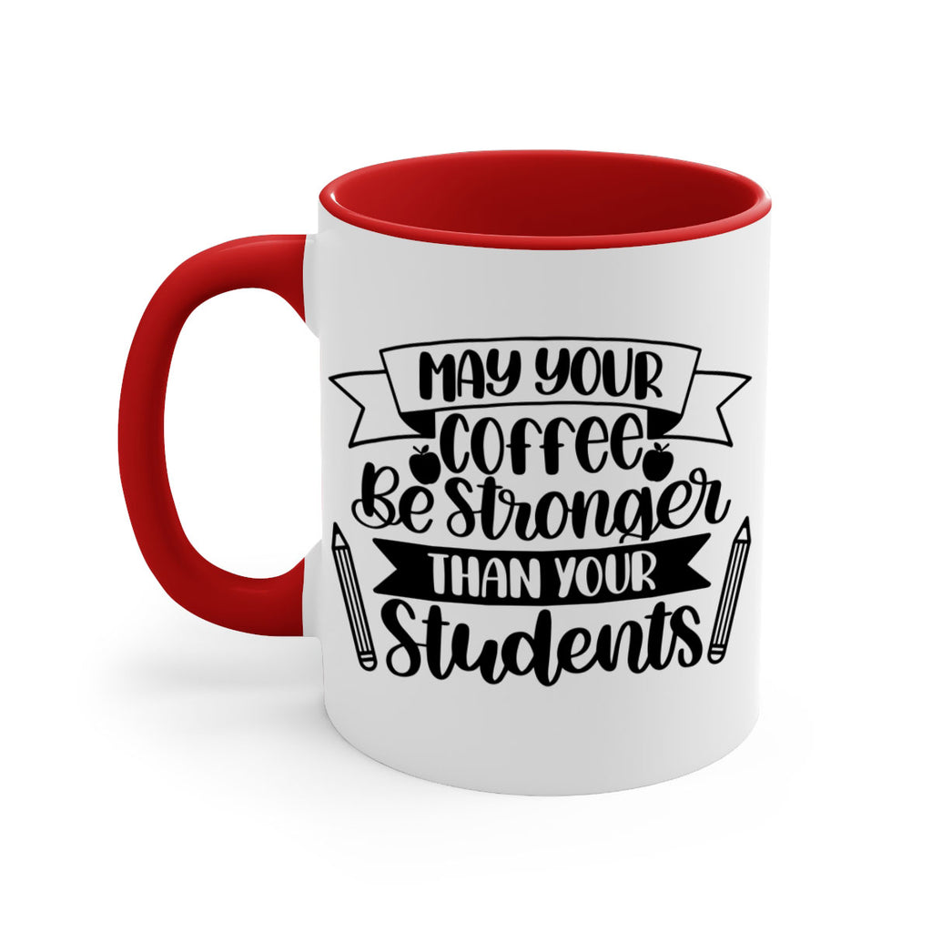 May Your Coffee Be Style 66#- teacher-Mug / Coffee Cup