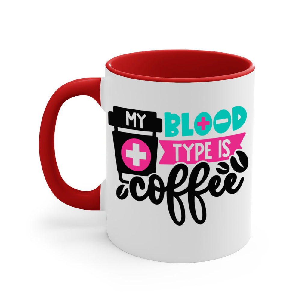 My Blood Type Is Coffee Style Style 130#- nurse-Mug / Coffee Cup