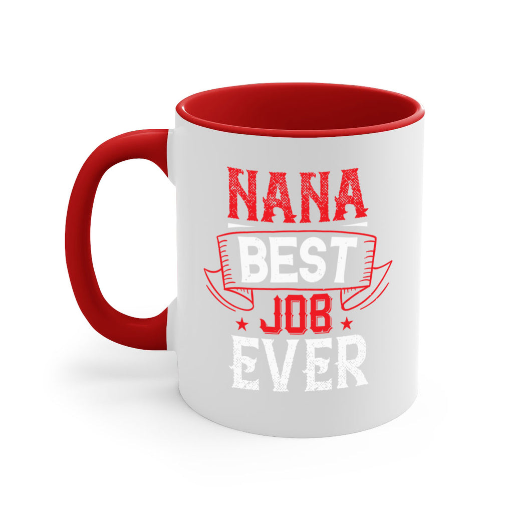 NANA BEST JOB EVER 11#- grandma-Mug / Coffee Cup
