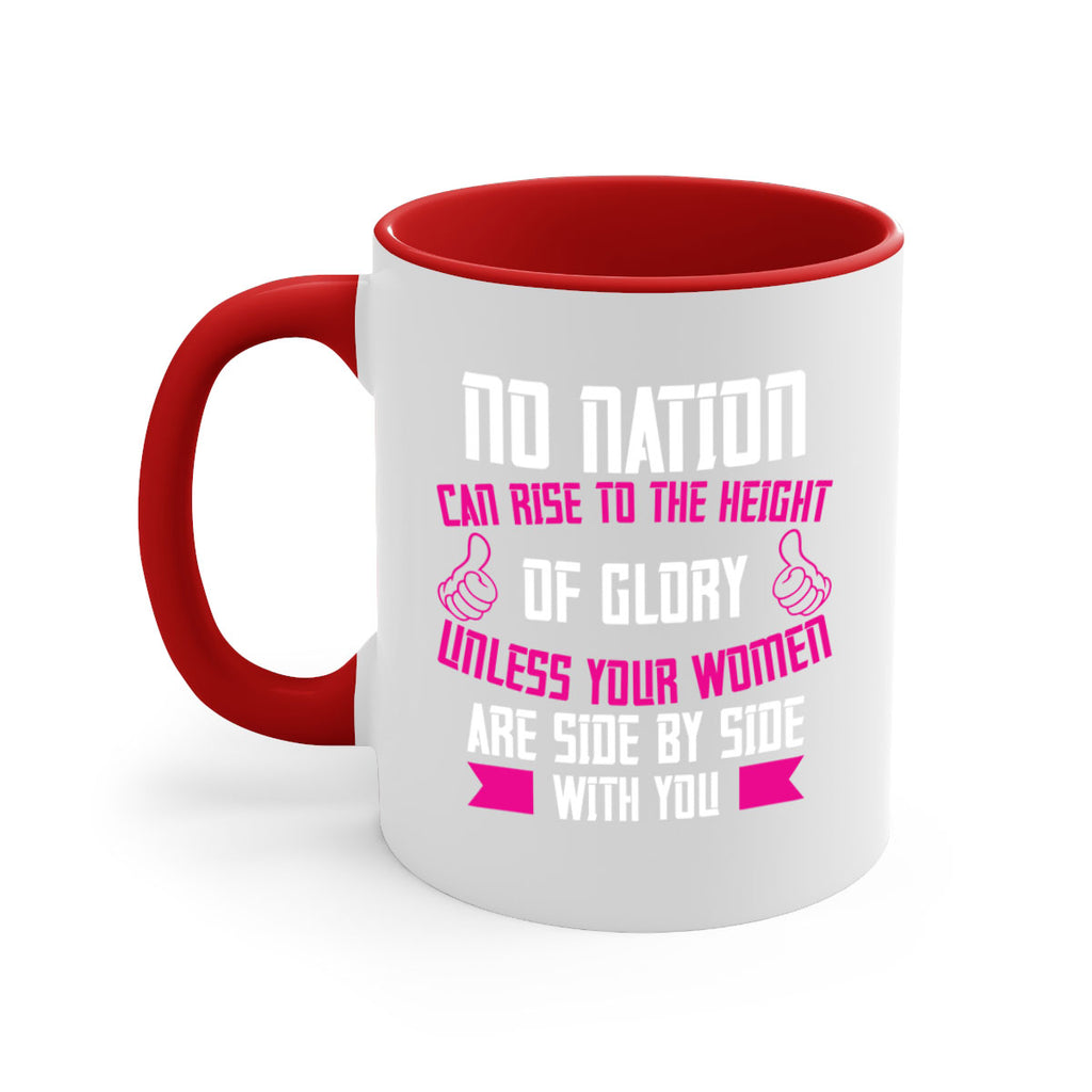 No nation can rise to the height of glory unless your women are side by Style 45#- World Health-Mug / Coffee Cup