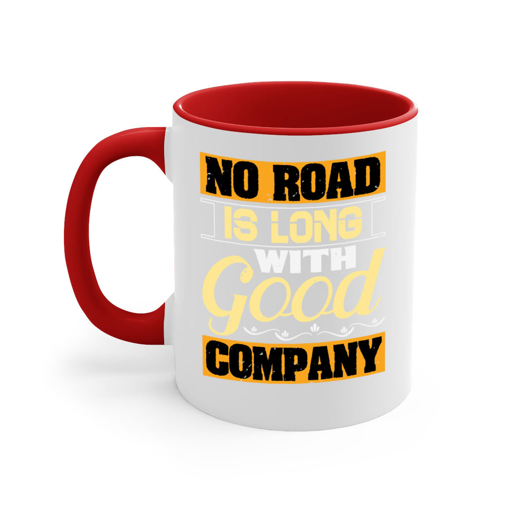 No road is long with good company Style 76#- best friend-Mug / Coffee Cup