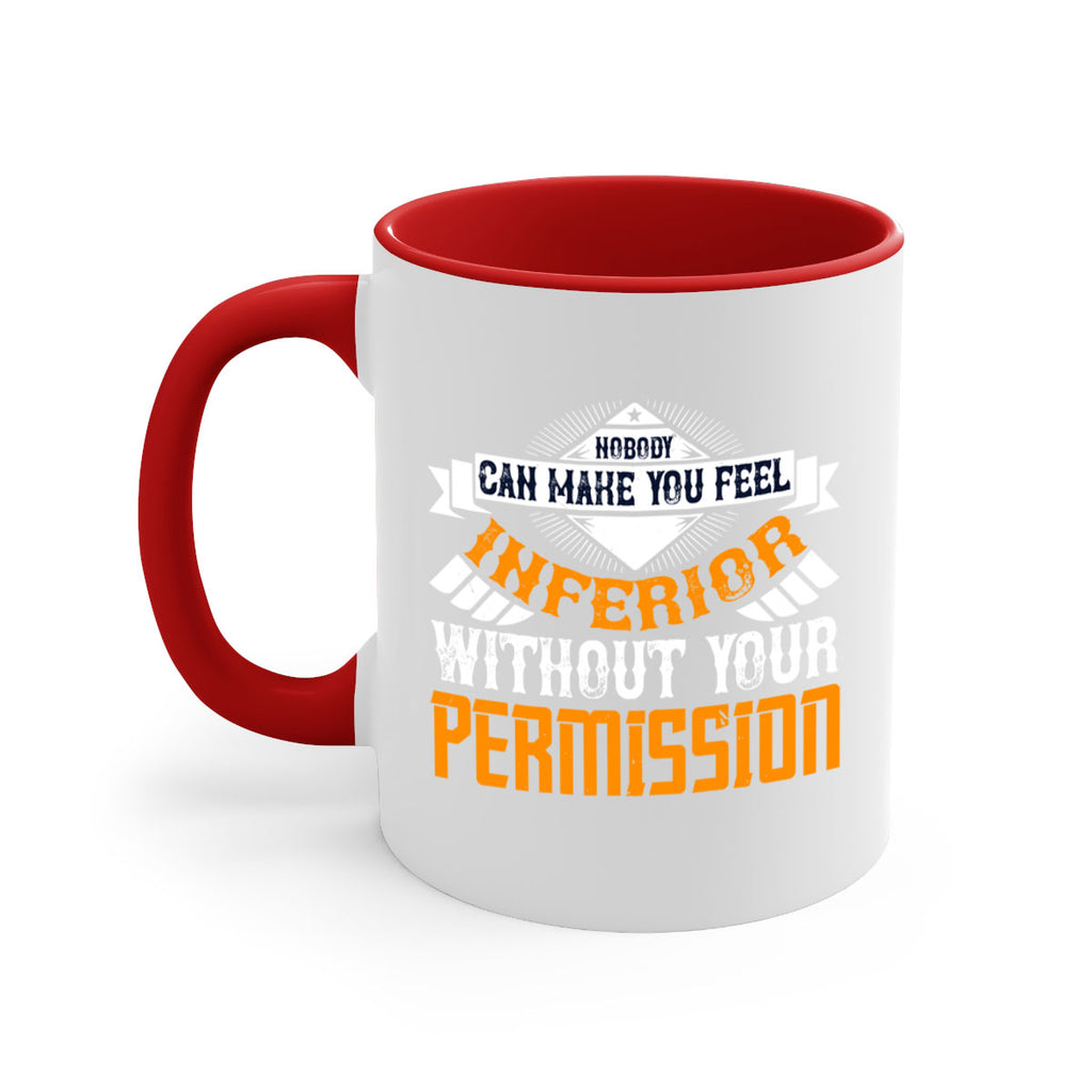 Nobody can make you feel inferior without your permission Style 43#- World Health-Mug / Coffee Cup