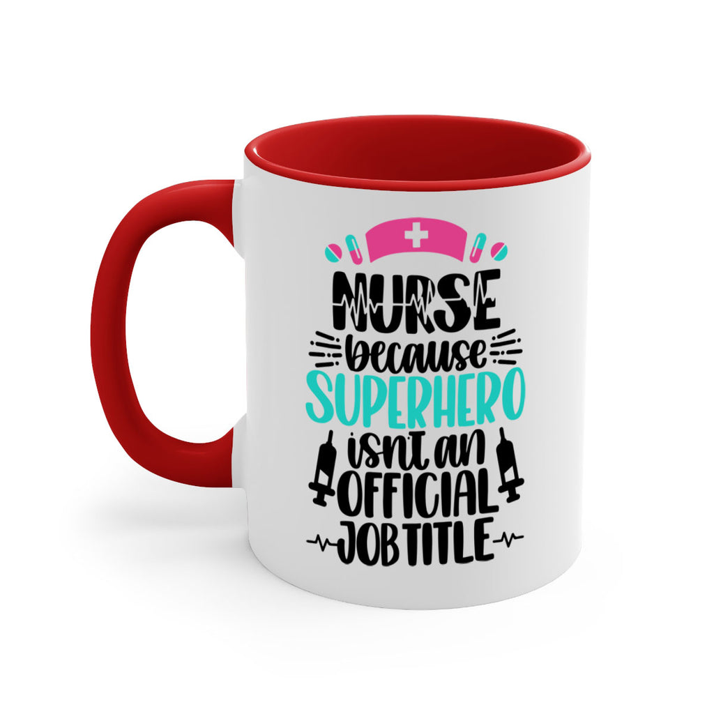 Nurse Because Superhero Style Style 118#- nurse-Mug / Coffee Cup