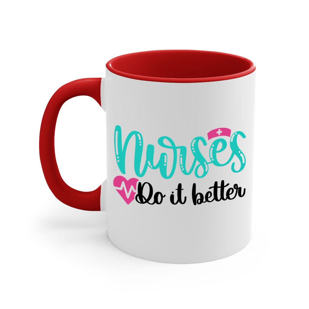 Nurses Do It Better Style Style 85#- nurse-Mug / Coffee Cup