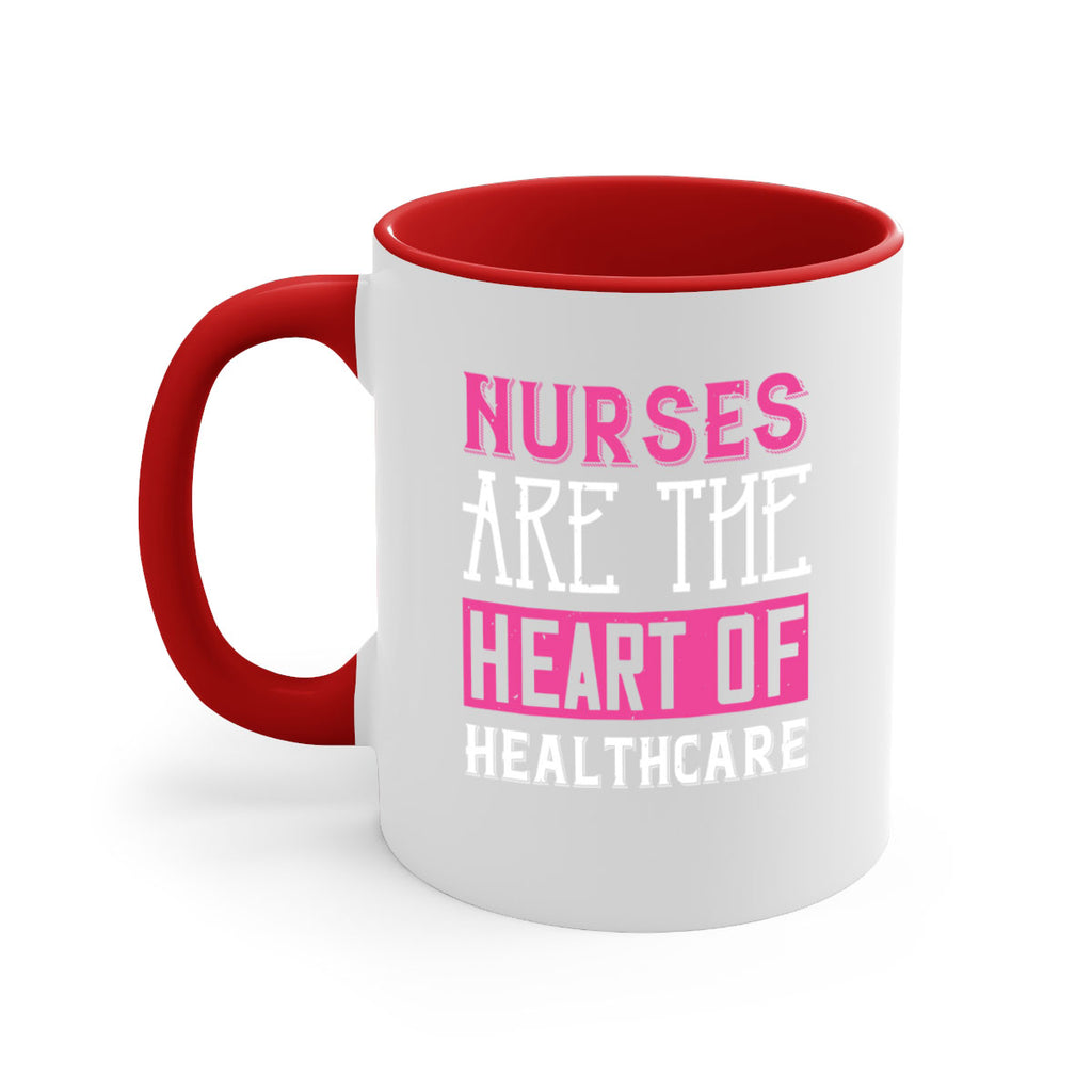 Nurses are the heart of healthcare Style 411#- nurse-Mug / Coffee Cup