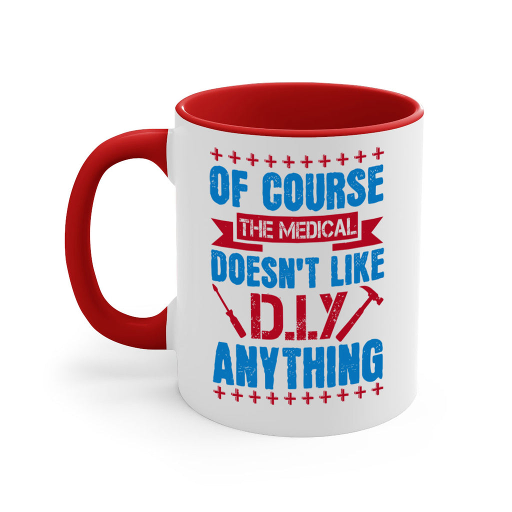 Of course the medical profession doesnt like DIY anything Style 30#- medical-Mug / Coffee Cup