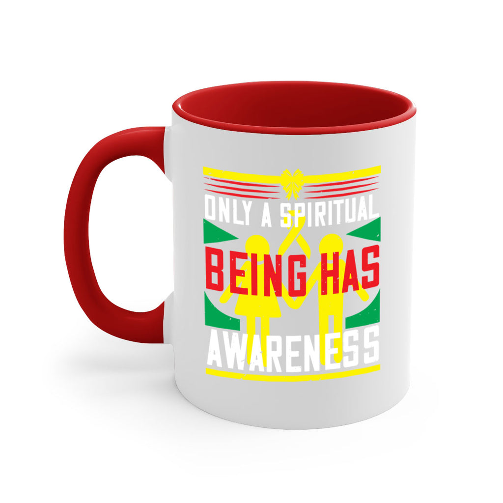 Only a spiritual being has awareness Style 34#- Self awareness-Mug / Coffee Cup
