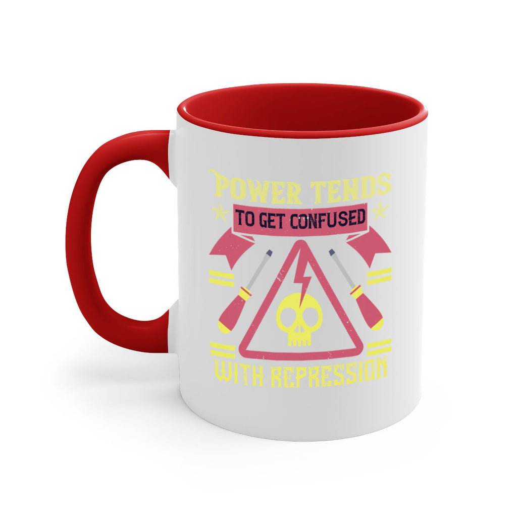 Power tends to get confused with repression Style 17#- electrician-Mug / Coffee Cup