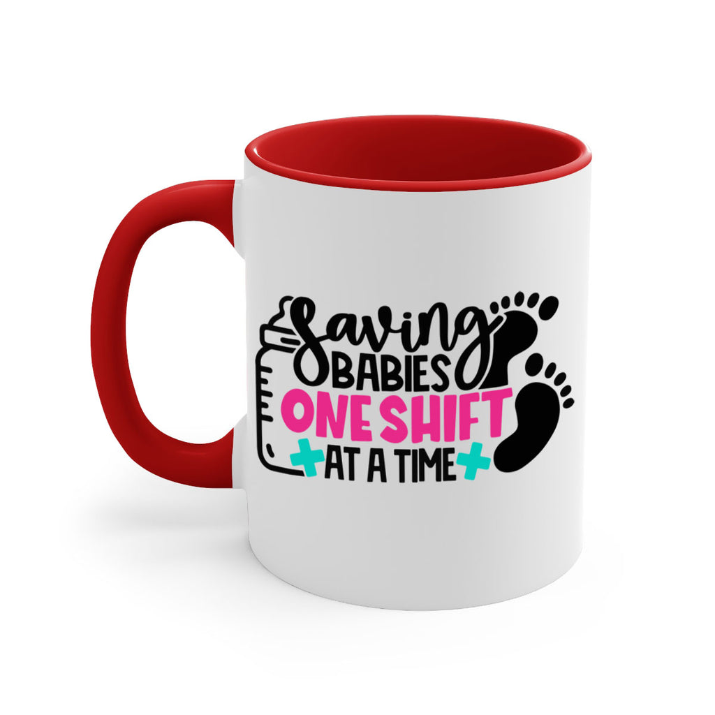 Saving Babies One Shift At A Time Style Style 53#- nurse-Mug / Coffee Cup