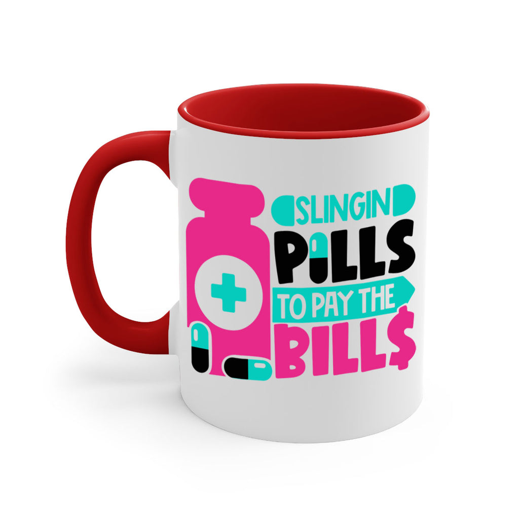 Slingin Pills To Pay The Bills Style Style 31#- nurse-Mug / Coffee Cup