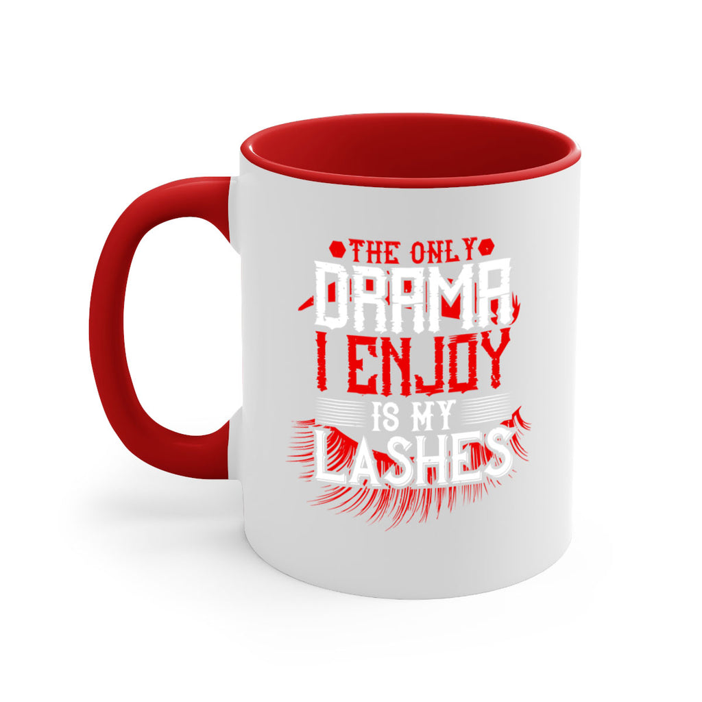 The only drama I enjoy is my lashes Style 182#- makeup-Mug / Coffee Cup