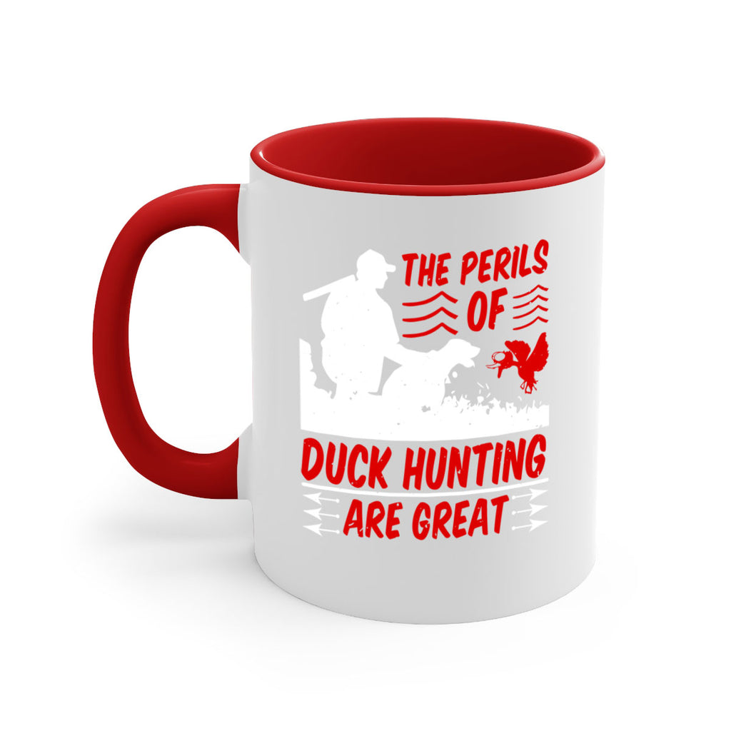 The perils of duck hunting are great Style 14#- duck-Mug / Coffee Cup
