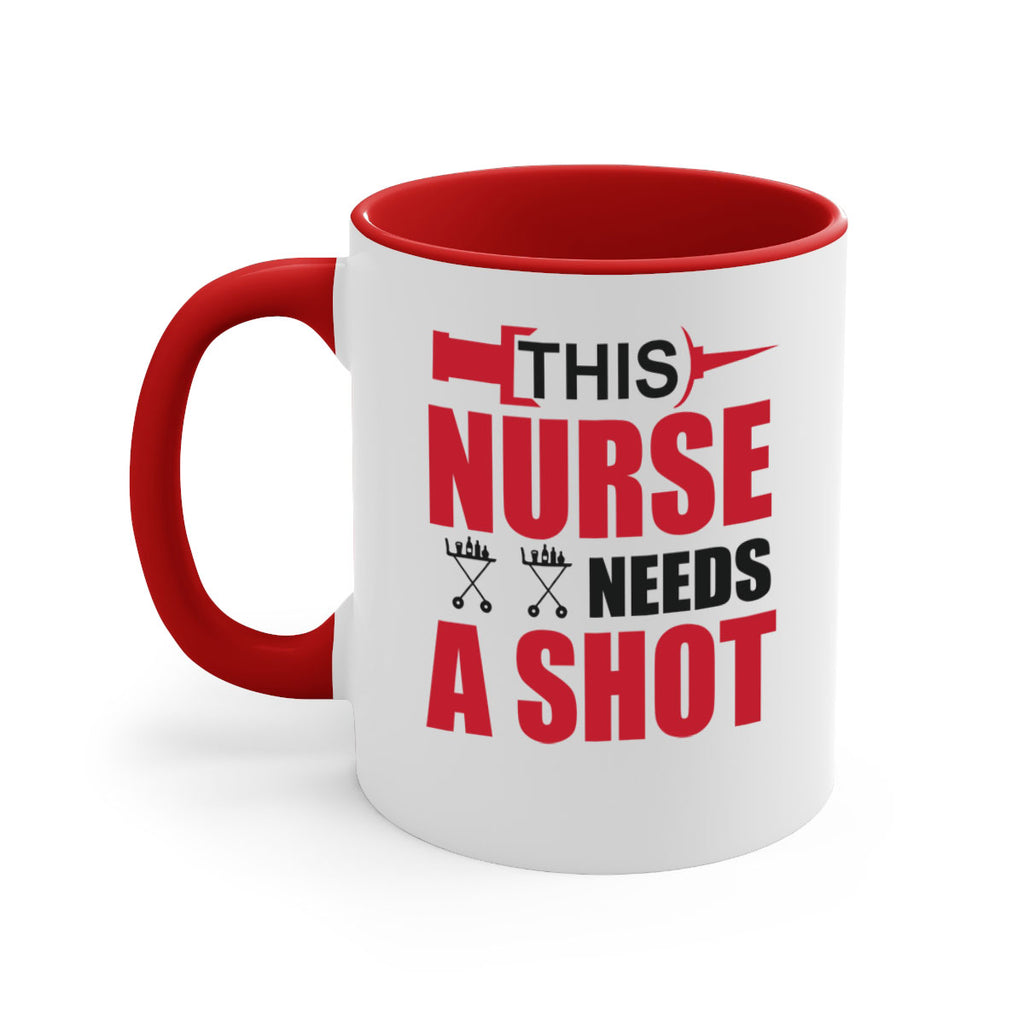 This nurse needs A shot Style 330#- nurse-Mug / Coffee Cup