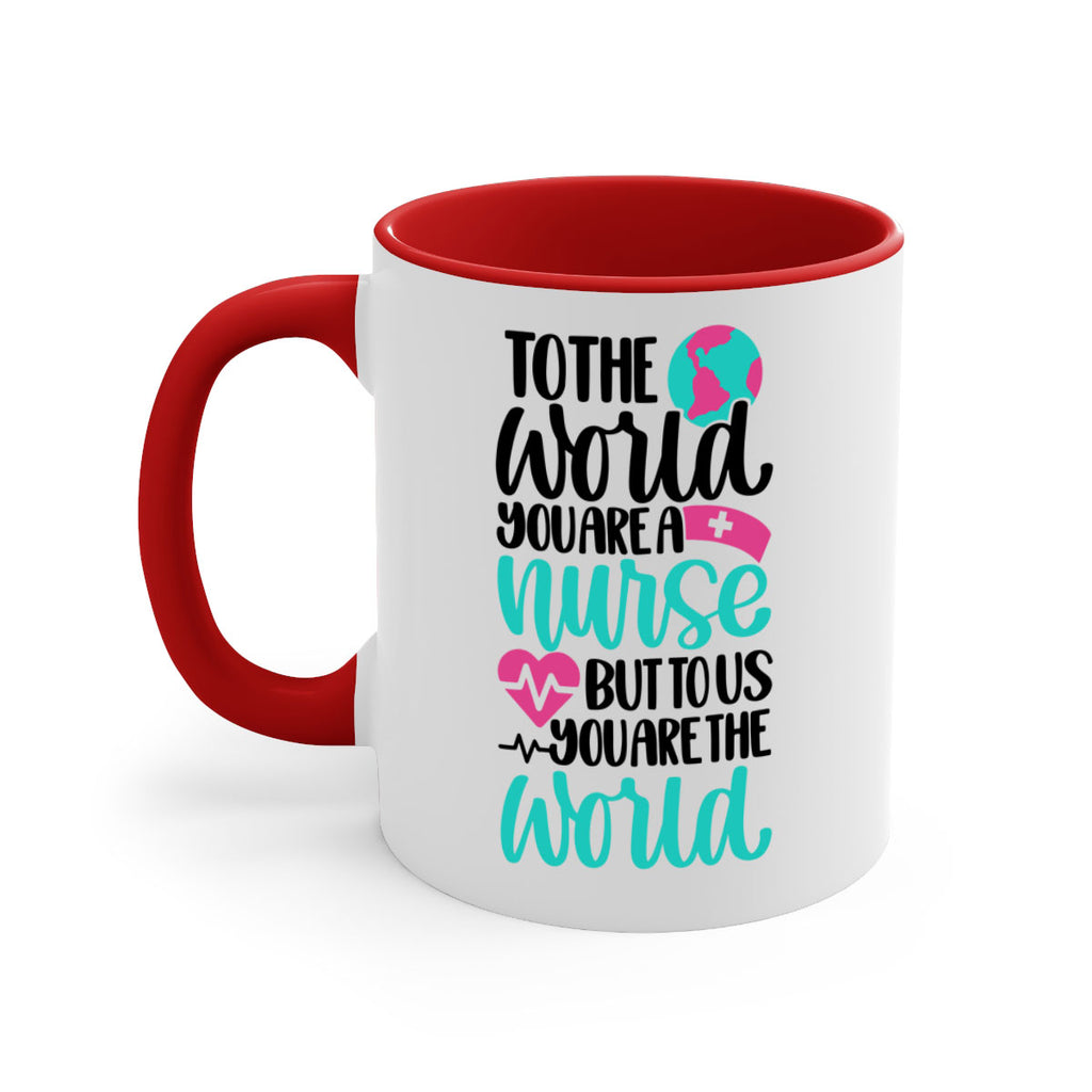 To The World You Style Style 16#- nurse-Mug / Coffee Cup