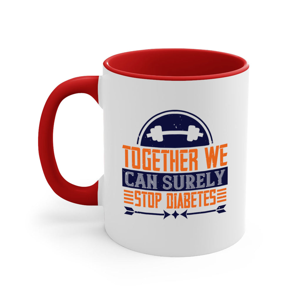 Together We Can Surely Stop Diabetes Style 8#- diabetes-Mug / Coffee Cup