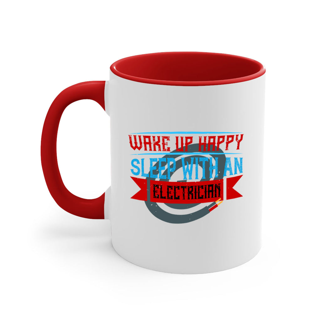 Wake up happy sleep with an electrician Style 6#- electrician-Mug / Coffee Cup