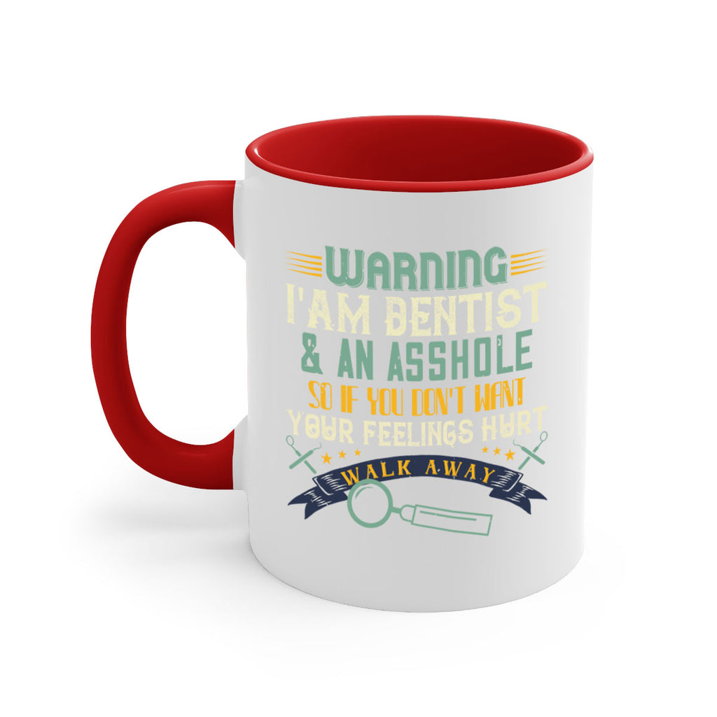Warning im dentist an asshole Style 9#- dentist-Mug / Coffee Cup