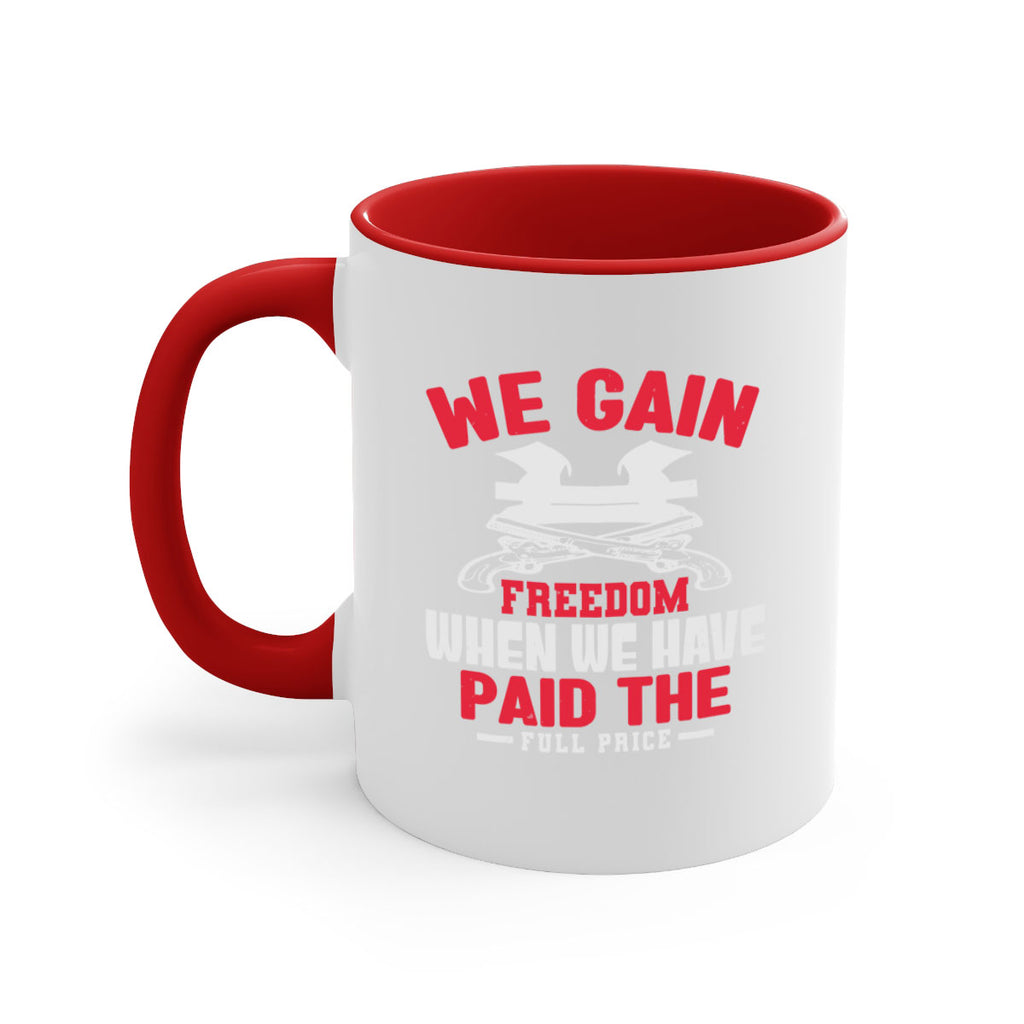 We gain freedom Style 55#- 4th Of July-Mug / Coffee Cup