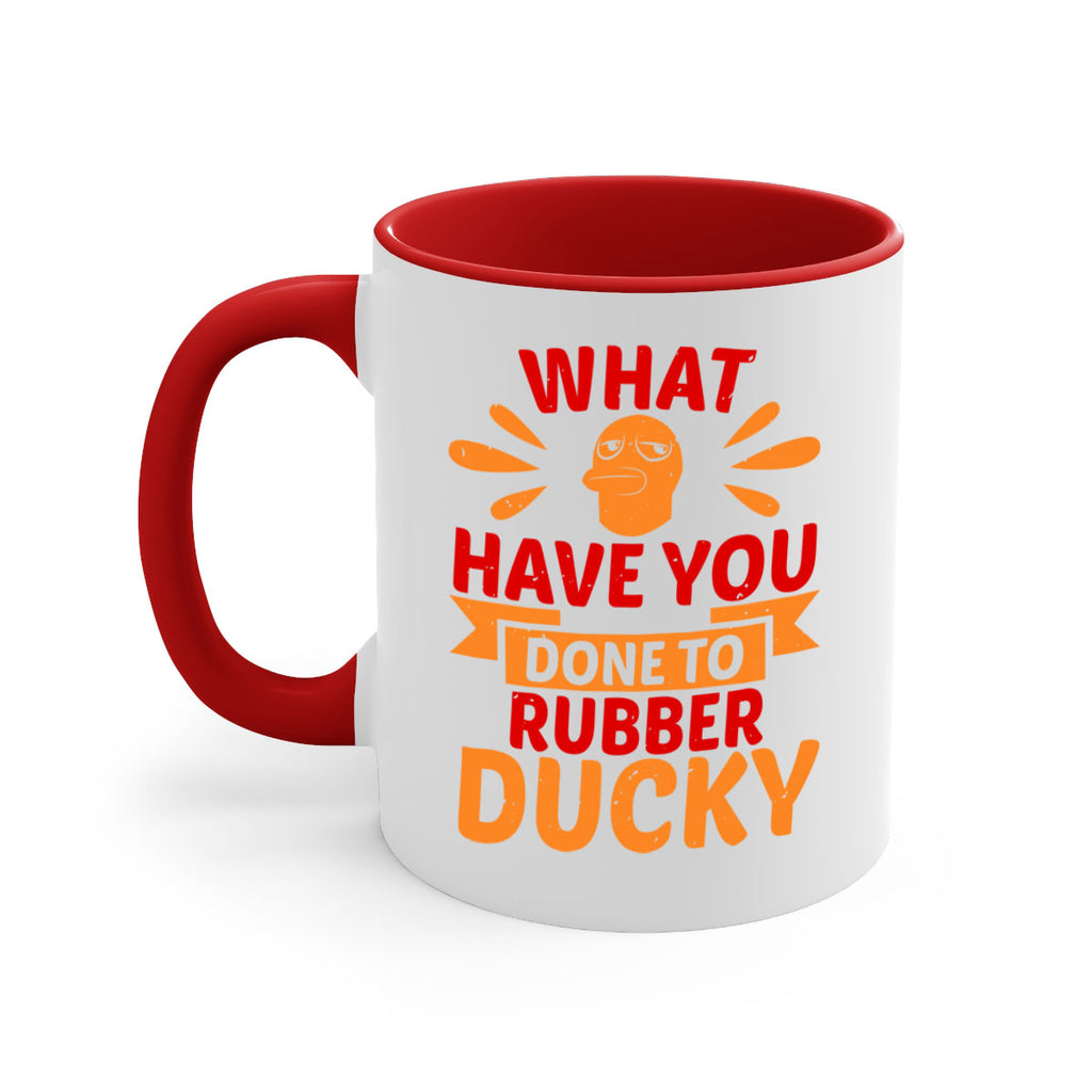 What Have You Done To Rubber Ducky Style 9#- duck-Mug / Coffee Cup