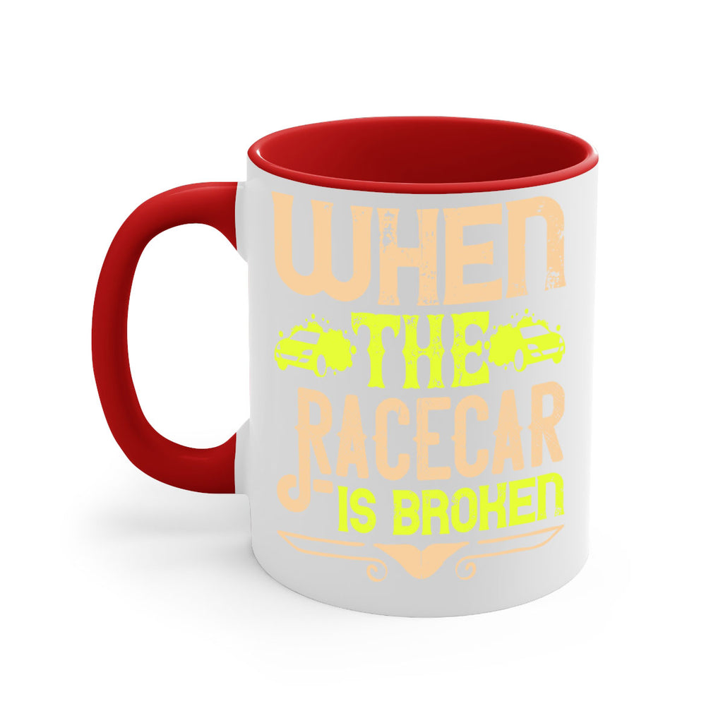 When The Racecar Is Broken Style 10#- Dog-Mug / Coffee Cup
