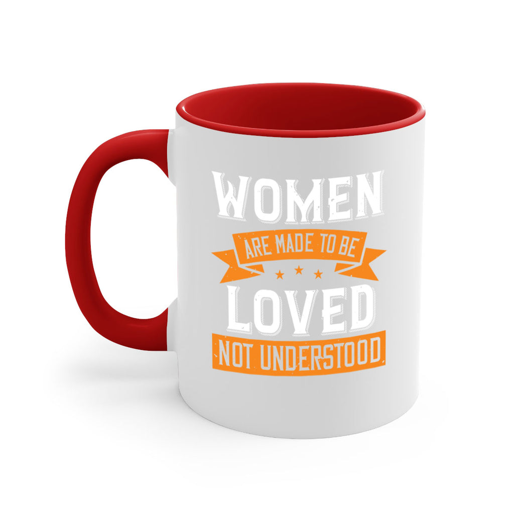 Women are made to be loved not understood Style 9#- World Health-Mug / Coffee Cup