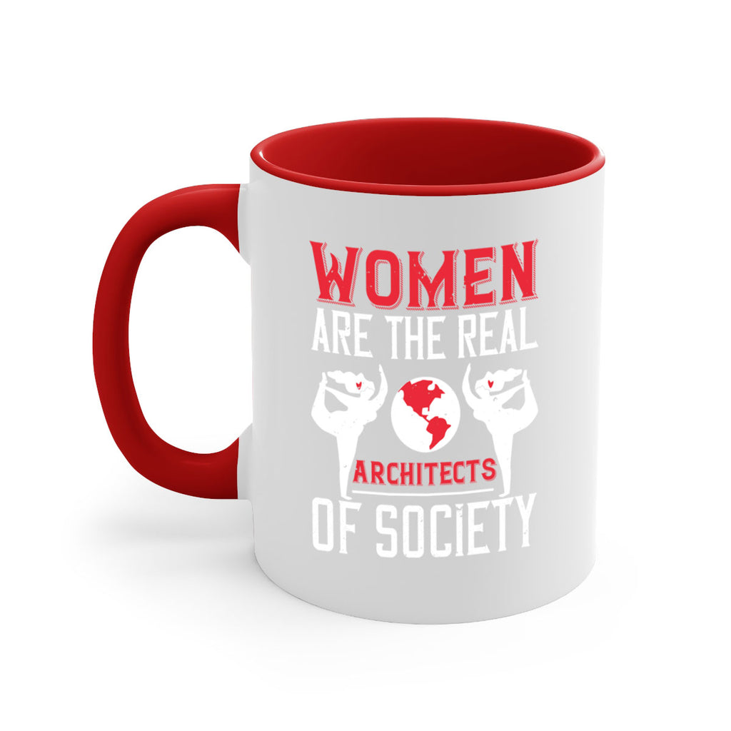Women are the real architects of society Style 8#- World Health-Mug / Coffee Cup