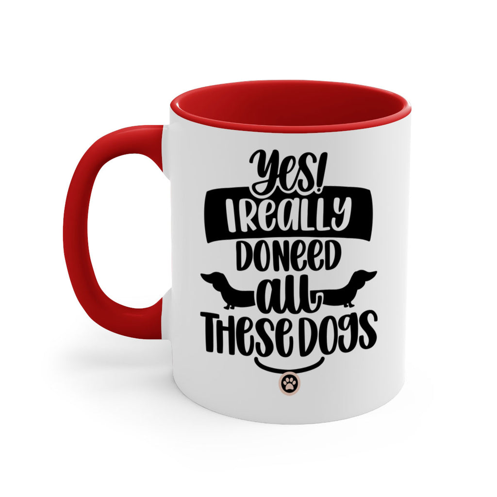 Yes I Really Do Need Style 5#- Dog-Mug / Coffee Cup