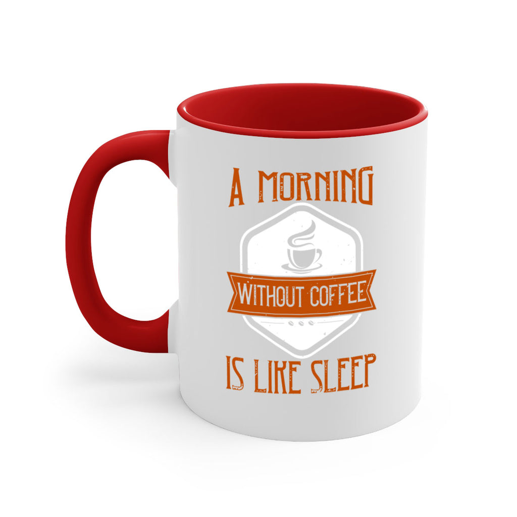a morning without coffee is like sleep 240#- coffee-Mug / Coffee Cup