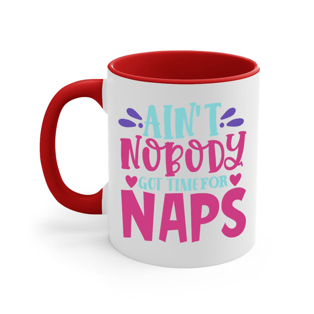 aint nobody got time naps Style 290#- baby2-Mug / Coffee Cup