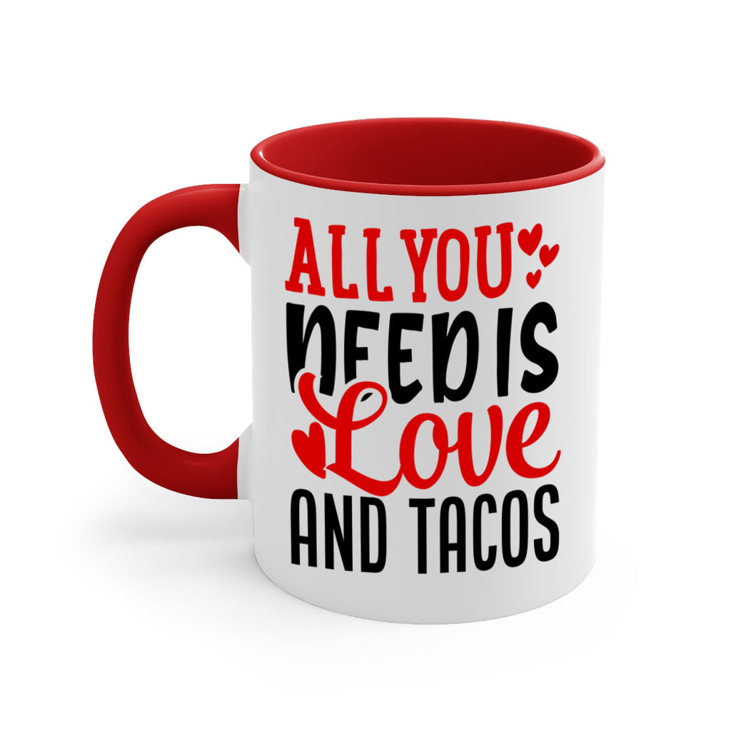 all you need is love and tacos 82#- valentines day-Mug / Coffee Cup