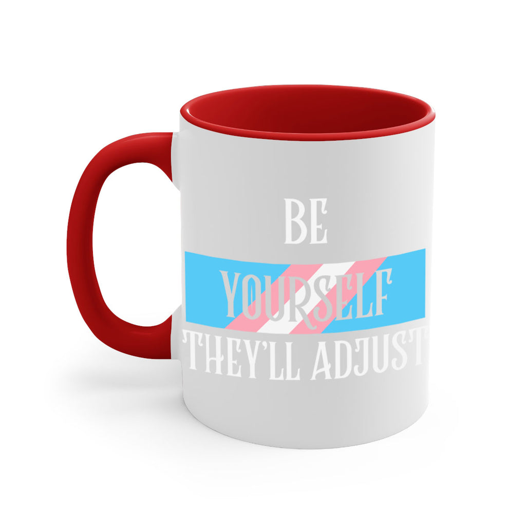 be yourself theyll adjust trans lgbt 159#- lgbt-Mug / Coffee Cup