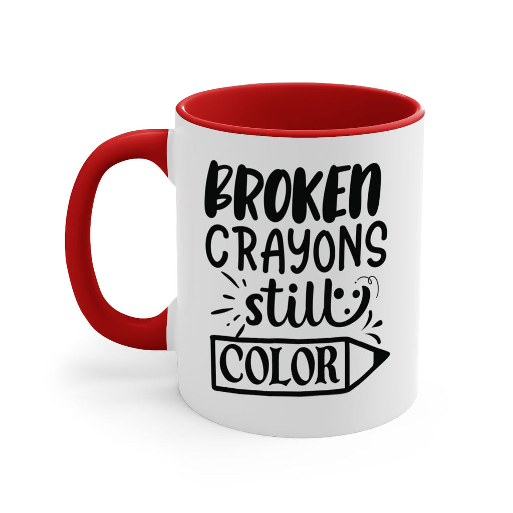 broken crayons still color Style 135#- motivation-Mug / Coffee Cup