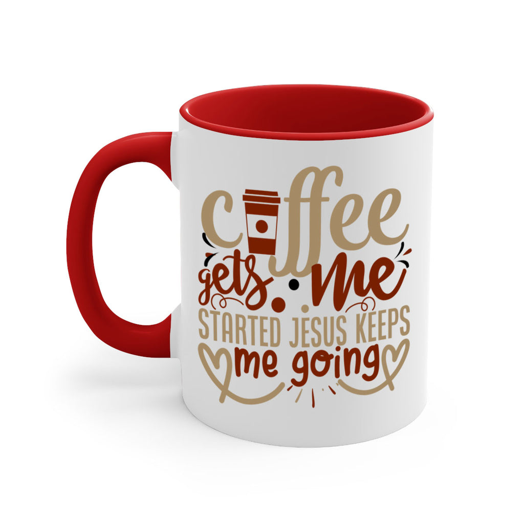 coffee gets me started jesus keeps me going 222#- coffee-Mug / Coffee Cup