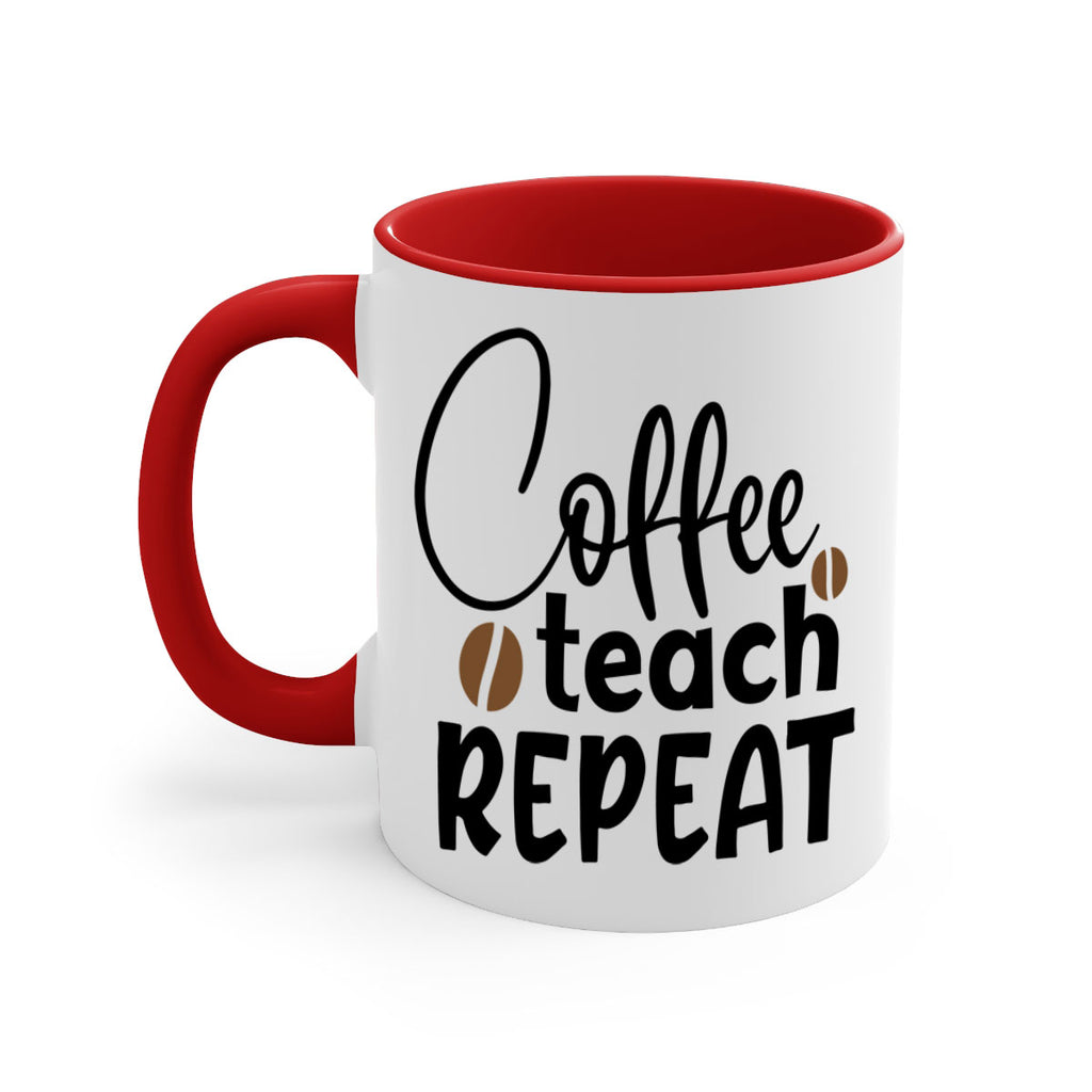 coffee teach repeat Style 186#- teacher-Mug / Coffee Cup