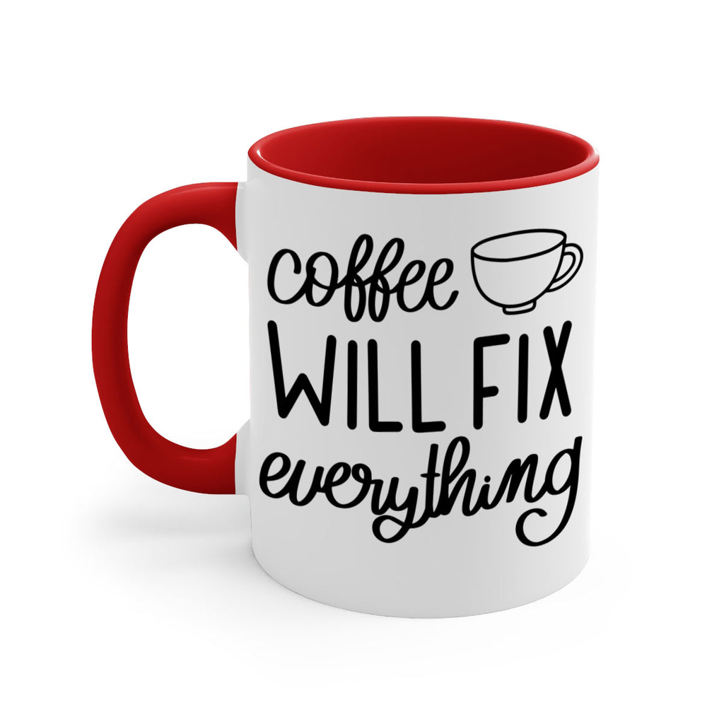 coffee will fix everything 135#- coffee-Mug / Coffee Cup