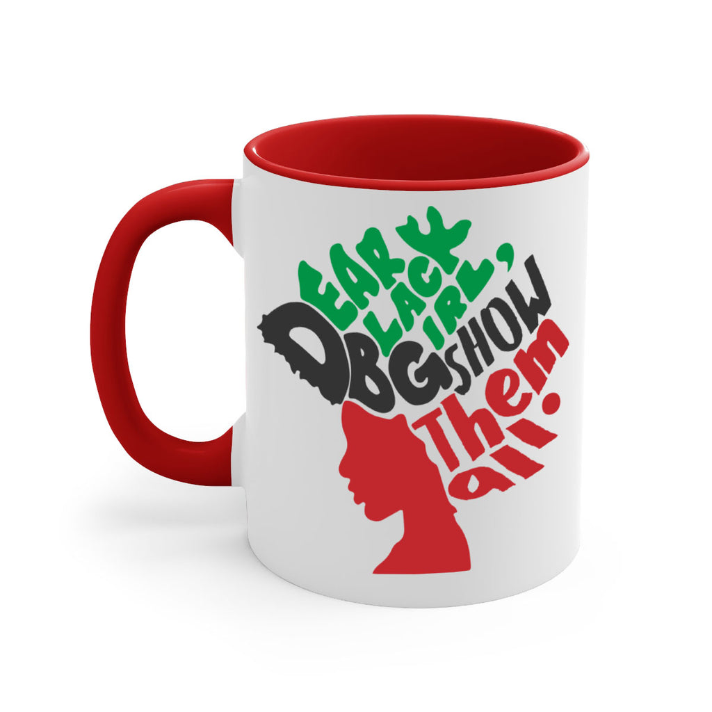 dear black girl show them all color 49#- Black women - Girls-Mug / Coffee Cup