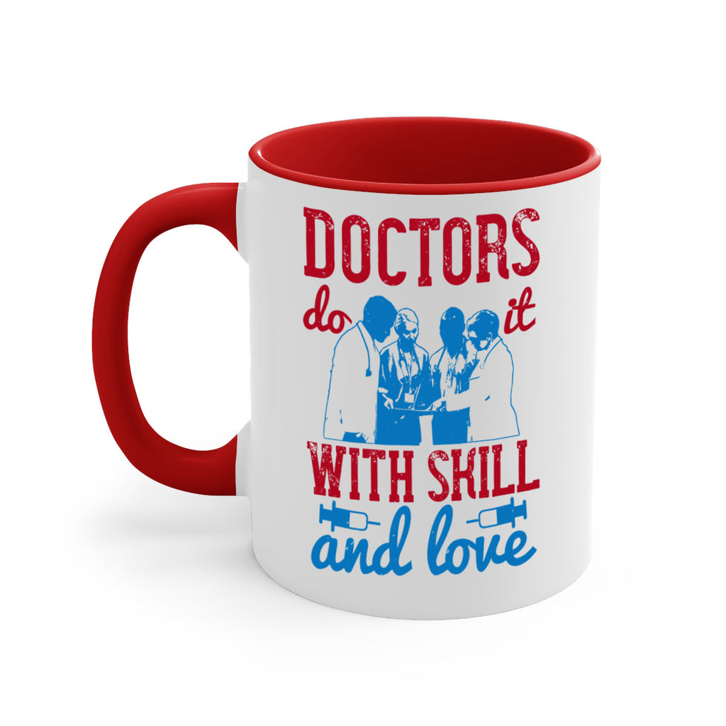 doctors do it with skill and love Style 2#- medical-Mug / Coffee Cup