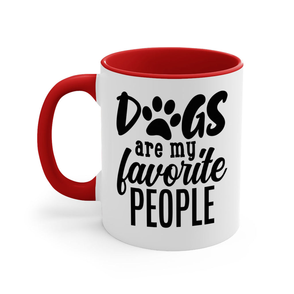 dogs are my favorite people Style 92#- Dog-Mug / Coffee Cup