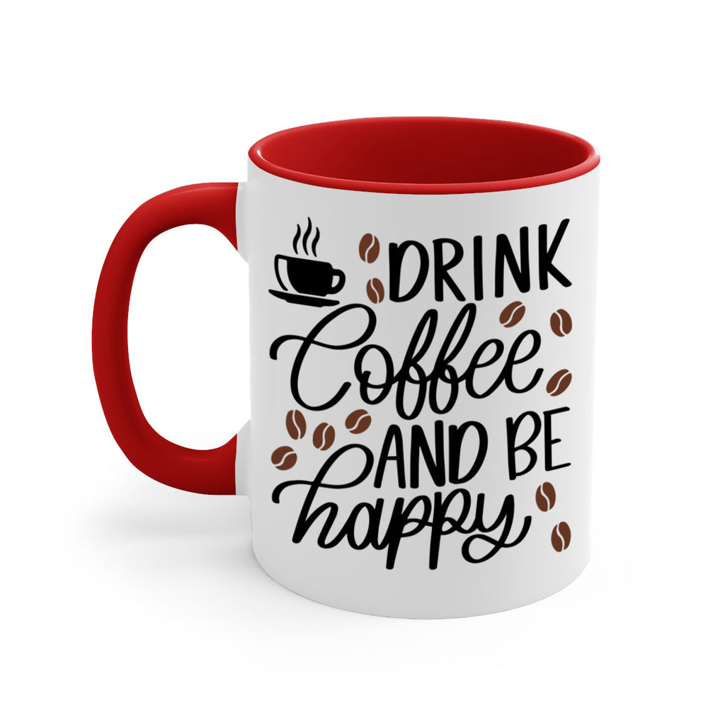 drink coffee and be happy 127#- coffee-Mug / Coffee Cup