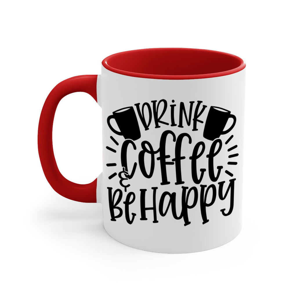 drink coffee be happy 128#- coffee-Mug / Coffee Cup