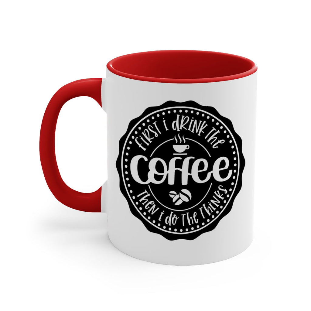 first i drink the coffee then i do the thinks 121#- coffee-Mug / Coffee Cup