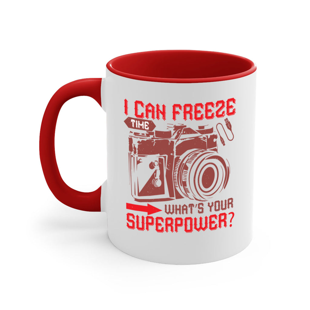 i can freeze time whats your 42#- photography-Mug / Coffee Cup