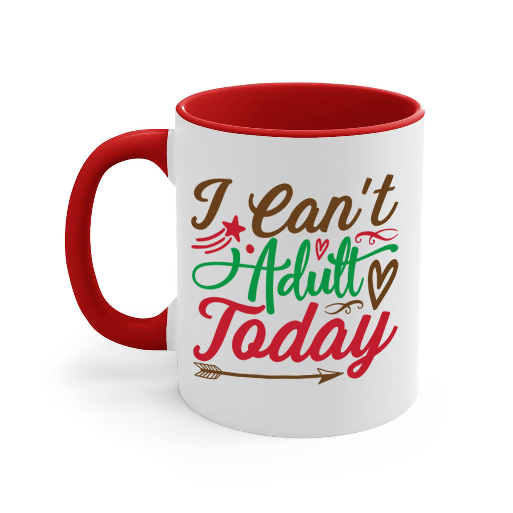 i cant adult today 257#- christmas-Mug / Coffee Cup