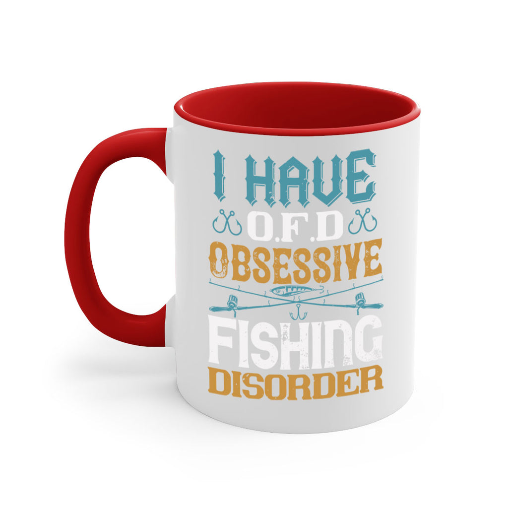 i have ofd obsessive fishing disorder 110#- fishing-Mug / Coffee Cup
