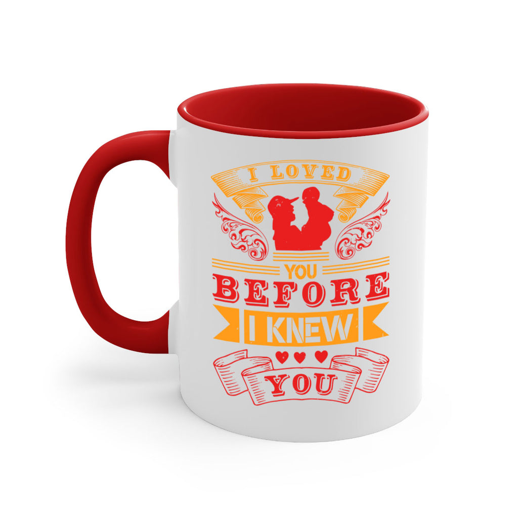i loved you before i knew you 60#- mothers day-Mug / Coffee Cup