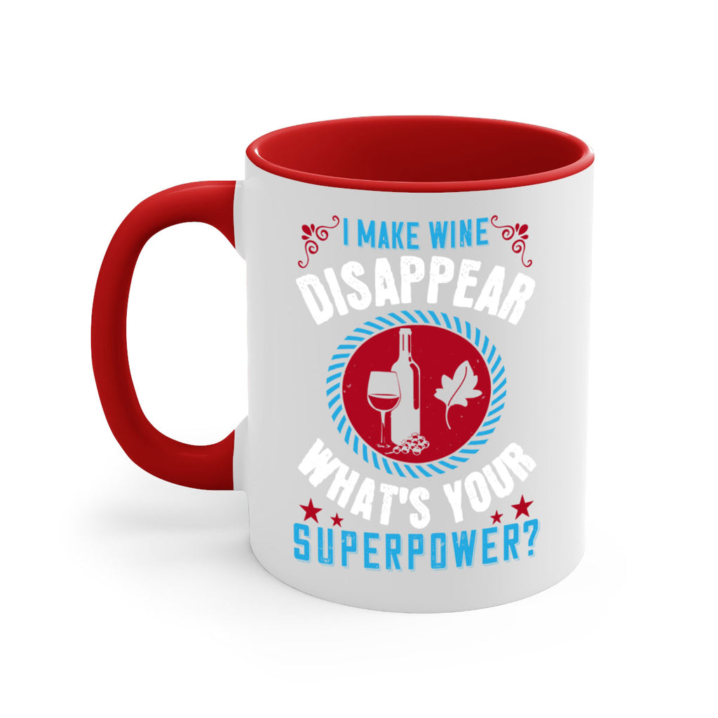 i make wine disappear what’s your superpower 195#- wine-Mug / Coffee Cup