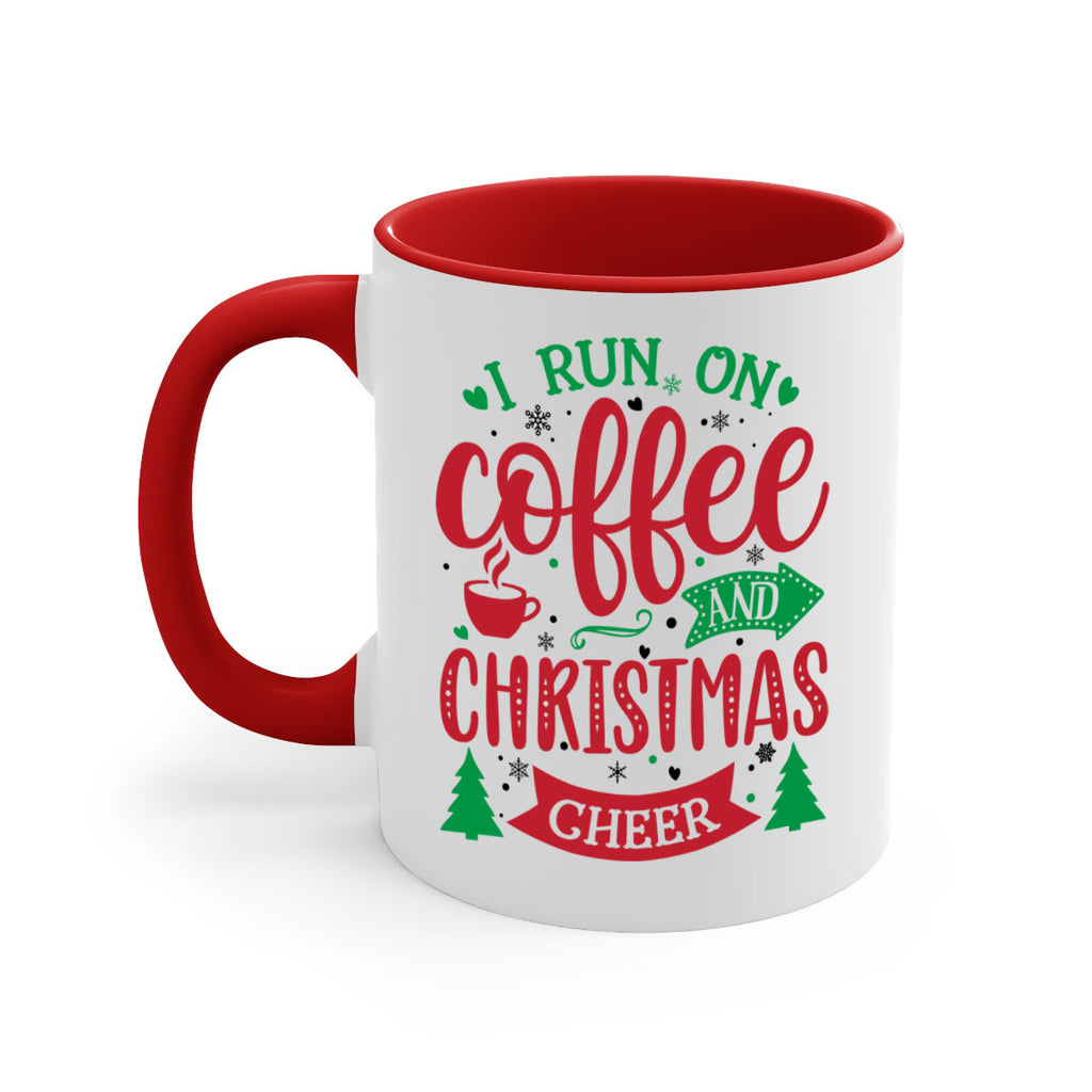 i run on coffee and christmas cheer style 343#- christmas-Mug / Coffee Cup