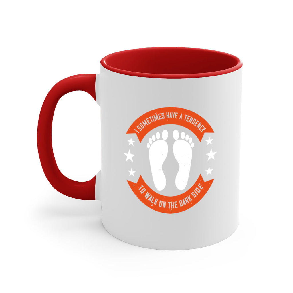 i sometimes have a tendency to walk on the dark side 63#- walking-Mug / Coffee Cup